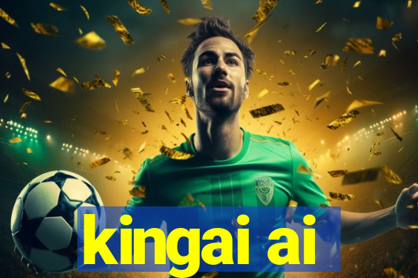 kingai ai